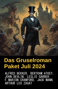 Das Gruselroman Paket Juli 2024 - Alfred Bekker - ebook