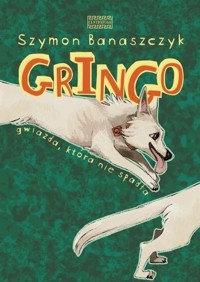 Gringo. Gwiazda, która nie spadła - Szymon Banaszczyk - książka