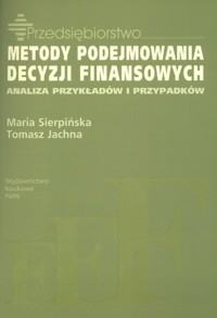 Metody podejmowania decyzji finansowych - Sierpińska Maria, Jachna Tomasz - książka