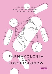 Farmakologia dla kosmetologów - Marta Palacz-Wróbel, Marcin Cichoń - książka