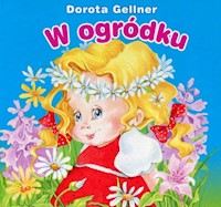 W ogródku Biblioteczka niedźwiadka - Gellner Dorota - książka