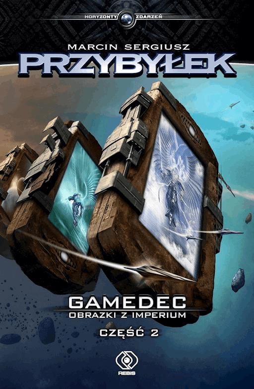 Okładka książki Gamedec. Gamedec. Obrazki z Imperium. Część 2