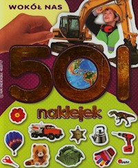 501 naklejek Wokół nas 1 - - książka