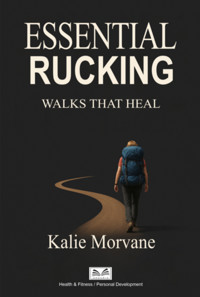 Essential Rucking - Kalie Morvane / Luiz Santos - ebook