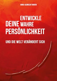 Entwickle deine wahre Persönlichkeit - Hans-Albrecht Harth - ebook