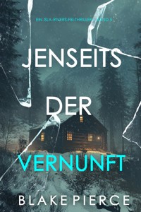 Jenseits der Vernunft (Ein Isla-Rivers-FBI-Thriller – Band 5) - Blake Pierce - ebook