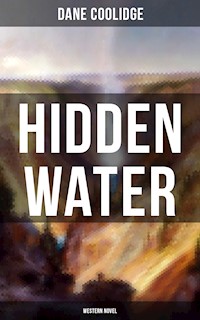 Hidden Water (Western Novel) - Dane Coolidge - ebook