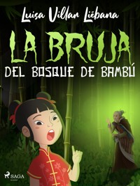 La bruja del bosque de bambú - Luisa Villar Liébana - ebook