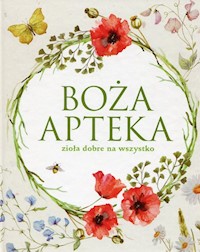Boża apteka zioła dobre na wszystko -  - książka