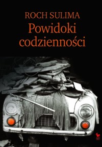 Powidoki codzienności - Roch Sulima - ebook + książka