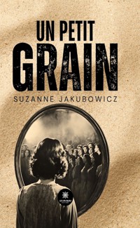 Un petit grain - Suzanne Jakubowicz - ebook