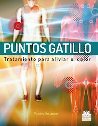 Puntos gatillo. Tratamiento para aliviar el dolor (Color) - Valerie DeLaune - ebook