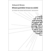 Słowo Pańskie trwa na wieki - Breza Edward - książka