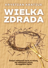 Wielka zdrada - Krystian Kratiuk - ebook + książka