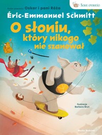 O słoniu, który nikogo nie szanował - Schmitt Éric-Emmanuel - książka