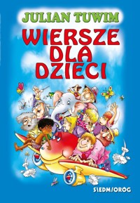 Wiersze dla dzieci. Julian Tuwim - Julian Tuwim - ebook