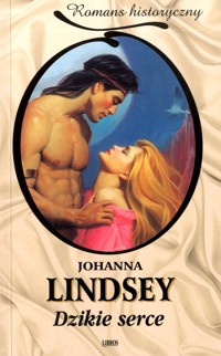 Dzikie serce - Johanna Lindsey - ebook
