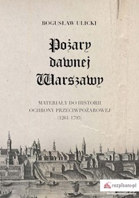 Pożary dawnej Warszawy - Ulicki Bogusław - książka