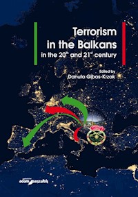 Terrorism in the Balkans in the 20th and 21st century -  - książka