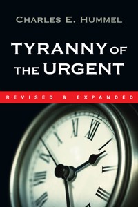 Tyranny of the Urgent - Charles E. Hummel - ebook