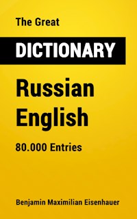The Great Dictionary Russian - English - Benjamin Maximilian Eisenhauer - ebook