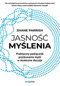 Jasność myślenia - Parrish Shane - książka