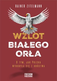 Wzlot Białego Orła - Zitelmann Rainer - książka