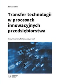 Transfer technologii w procesach innowacyjnych przedsiębiorstwa - Różański Jerzy, Voytovych Nataliya - książka