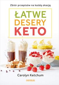 Łatwe desery keto - Ketchum Carolyn - książka