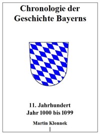 Chronologie der Geschichte Bayerns 11 - Martin Klonnek - ebook