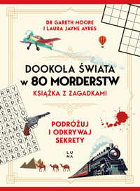 Dookoła świata w 80 morderstw - Gareth Moore, Laura Jayne Ayres - książka