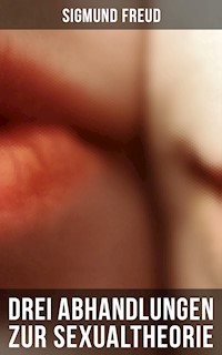 Sigmund Freud: Drei Abhandlungen zur Sexualtheorie - Sigmund Freud - ebook