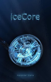 Icecore - Alexander Stania - ebook
