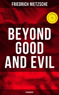 BEYOND GOOD AND EVIL (Unabridged) - Friedrich Nietzsche - ebook