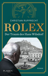 Rolex: Der Traum des Hans Wilsdorf - Christian Rupprecht - ebook