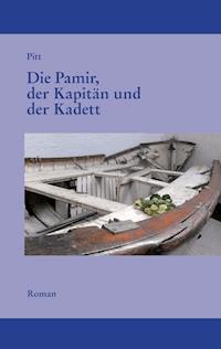 Die Pamir, der Kapitän und der Kadett - Pitt - ebook