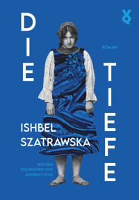 Die Tiefe - Szatrawska Ishbel - ebook