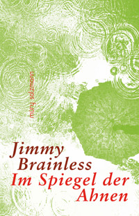 Im Spiegel der Ahnen - Jimmy Brainless - ebook