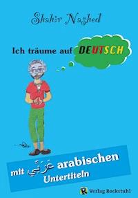 Ich träume auf Deutsch - Shahir Nashed - ebook