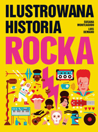 Ilustrowana Historia Rocka - Susana Monteagudo, Luis Demano - książka
