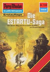 Perry Rhodan 1348: Die ESTARTU-Saga - Ernst Vlcek - ebook