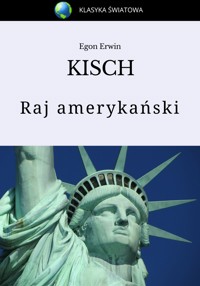 Raj amerykański - Egon Erwin Kisch - ebook