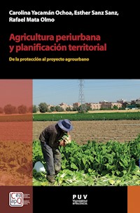 Agricultura periurbana y planificación territorial - Carolina Yacamán Ochoa - ebook