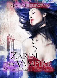 Zarin der Vampire. Blut der Sünde + Böse Spiele: Doppelband - Tatana Fedorovna - ebook