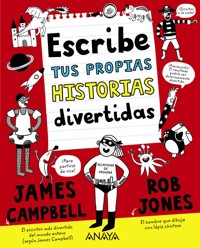 Escribe tus propias historias divertidas - Campbell James - ebook