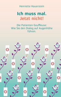 Ich muss mal. Jetzt nicht! - Henriette Hauerstein - ebook