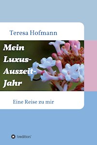 Mein Luxus - Auszeit - Jahr - Teresa Hofmann - ebook