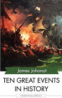 Ten Great Events in History - James Johonot - ebook