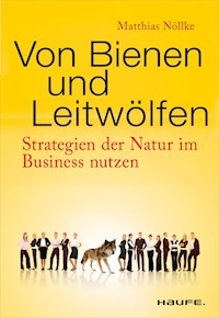Von Bienen und Leitwölfen - Matthias Nöllke - ebook