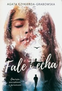 Fale i echa - Agata Czykierda-Grabowska - ebook + książka